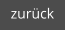 zurück